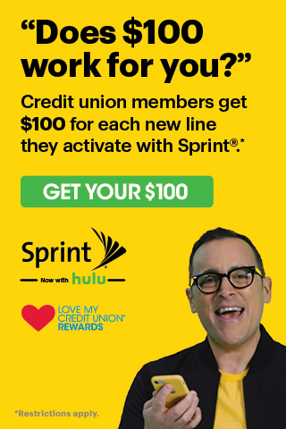 Does $100 work for you? Credit union members get $100 for each new line they activate with Sprint. Get your $100. Sprint now with Hulu. Love My Credit Union Rewards.