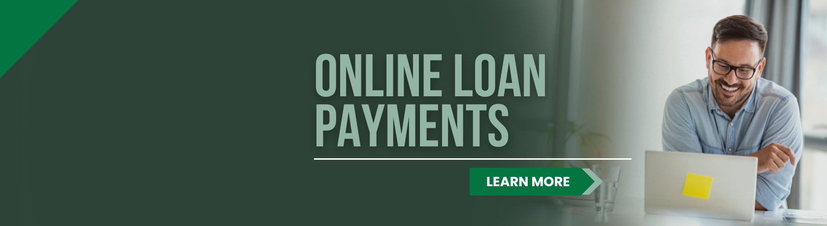 Online Loan Payments. Learn More