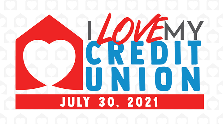 TELL THE WORLD WHY YOU LOVE YOUR CREDIT UNION! 