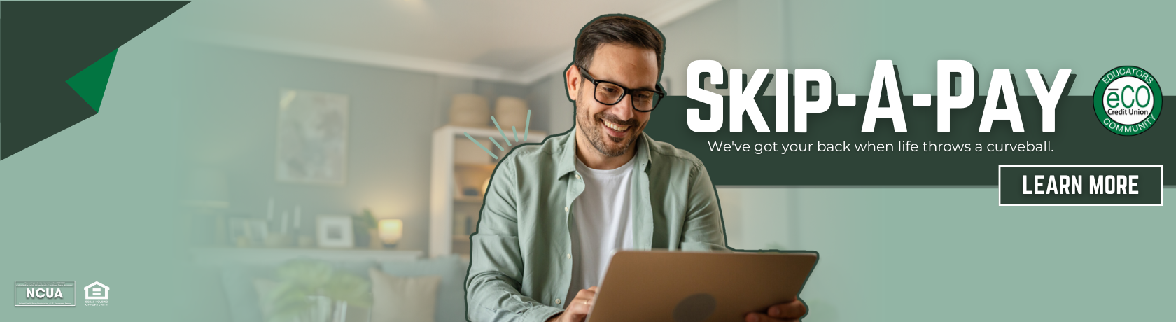 Skip-A-Pay. We've got your back when life throws a curveball. Learn More